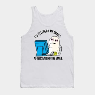 Funny Spell Check Work Office email meme character Tank Top